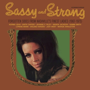 Sassy & Strong: Forgotten Sides From Nashville's Finest Ladies (1967-1973)