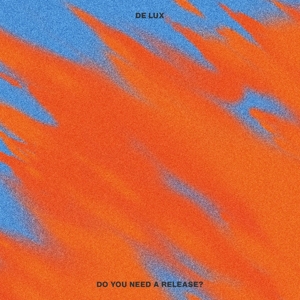 Do You Need a Release? by De Lux