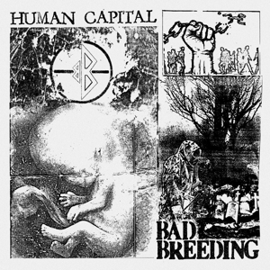 Human Capital by Bad Breeding