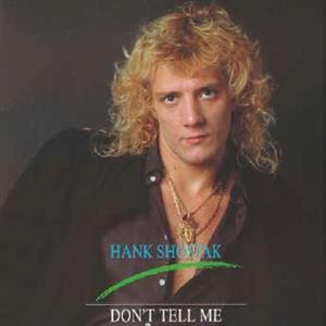Don't Tell Me by Hank Shostak