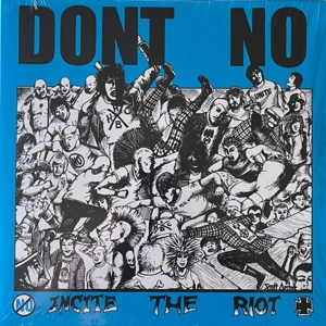Incite the Riot by Dont No