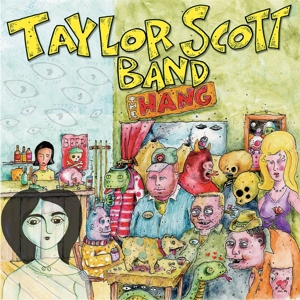 Hang by Scott Band, Taylor