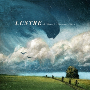 A Thirst For Summer Rain by Lustre