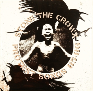 Protest Songs 85-86 by Stone the Crowz