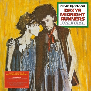 Too-Rye-Ay, As It Should Have Sounded by Dexys Midnight Runners...