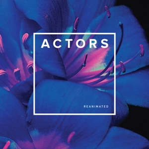 Reanimated by Actors
