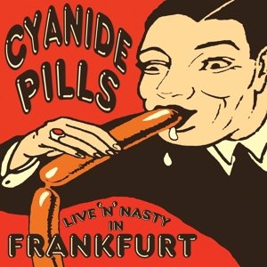 Live 'N' Nasty-10" by Cyanide Pills
