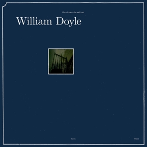Dream Derealised by Doyle, William
