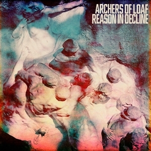 Reason In Decline by Archers of Loaf