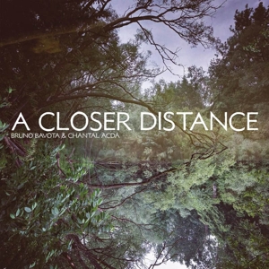 A Closer Distance by Bavota, Bruno & Ch...