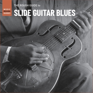 Slide Guitar Blues. the Rough Guide