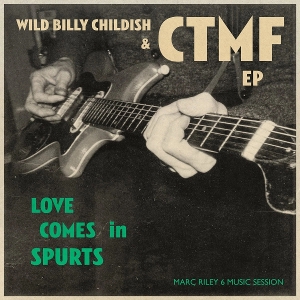 Love Comes In Spurts by Childish, Wild Billy &...