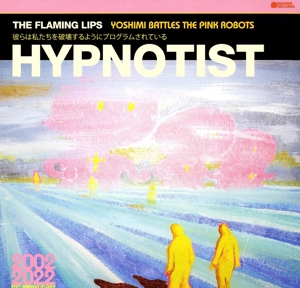 Hypnotist by Flaming Lips, the