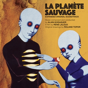 La Planete Sauvage by Goraguer, Alain