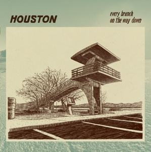 Every Branch On the Way Down by Houston