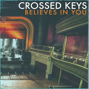 Believes In You by Crossed Keys