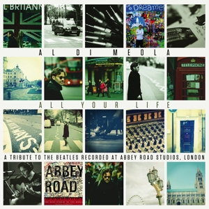 All Your Life: a Tribute To the Beatles by Di Meola, Al