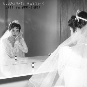 Kiss Yr Frenemies by Illuminati Hotties