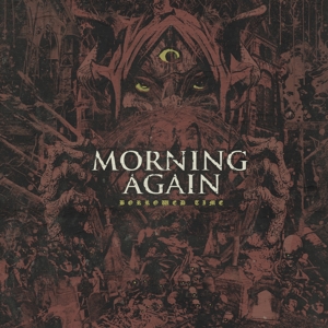 Borrowed Time by Morning Again