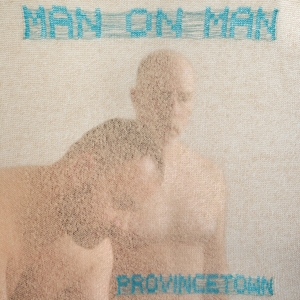 Provincetown by Man On Man