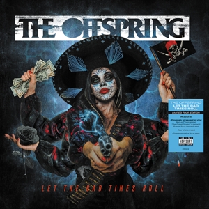 Let the Bad Times Roll by Offspring