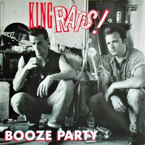 Booze Party by King Rats