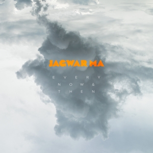 Every Now & Then by Jagwar Ma
