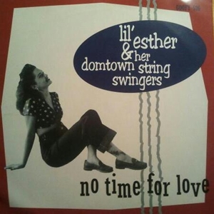 7-No Time For Love by Lil' Esther & Her ...