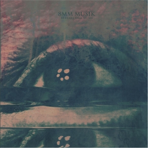 8mm Musik - 10 Years 8mm Musik