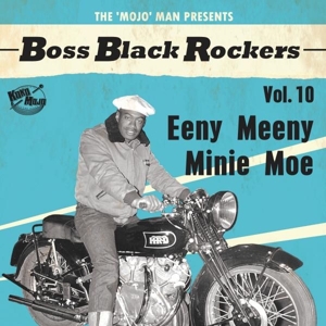 Boss Black Rockers Vol.10- Eeny Meeny Minie Moe