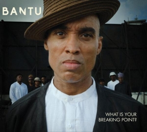 What is Your Breaking Point ? by Bantu