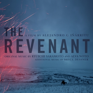 The Revenant (Original Motion Picture Soundtrack) by Ryuichi Sakamoto, Alva...
