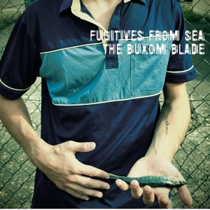 Fugitives From Sea by Buxom Blade