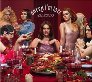 Sorry I'm Late by Mae Muller