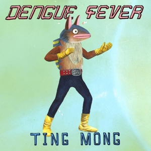 Ting Mong by Dengue Fever