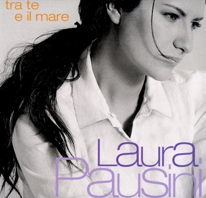 Tra Te E Il Mare by Pausini, Laura
