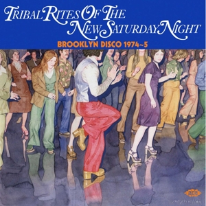 Tribal Rites of the New Saturday Night - Brooklyn Disco 1974-5