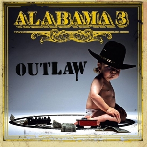 Outlaw by Alabama 3
