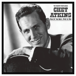 Country Gentleman: Pick.. by Atkins, Chet