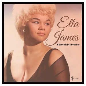 A Spoonful of Peaches 1955-62 by James, Etta