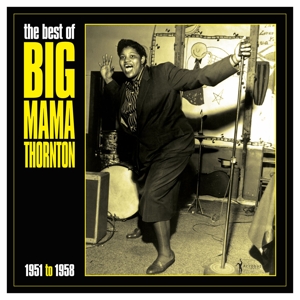 Best of Big Mama Thornton 1951-58 by Big Mana Thornton