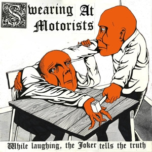 While Laughing, the Joker Tells the Truth by Swearing At Motorists