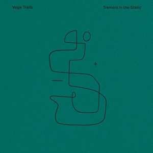 Tremors In the Static by Vega Trails