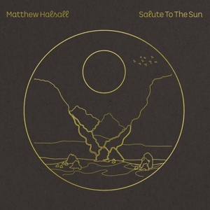 Salute To the Sun by Halsall, Matthew