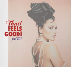 That! Feels Good! by Ware, Jessie