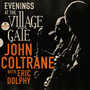 Evenings At the Village Gate: John Coltrane With E