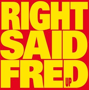 Up by Right Said Fred