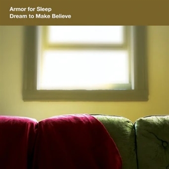 Dream To Make Believe by Armor For Sleep