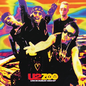 Zoo Tv Live In Dublin 1993 Ep by U2
