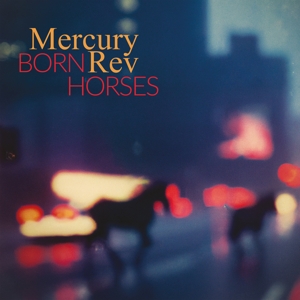 Born Horses by Mercury Rev